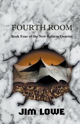 Fourth Room By Lowe, Jim 9798201323967 (Paperback)