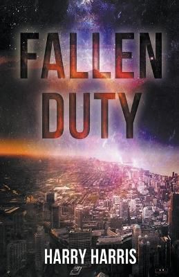 Fallen Duty By Harris, Harry 9798201333744 (Paperback)