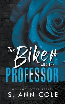 Biker and the Professor By Cole 9798201342241 (Paperback)