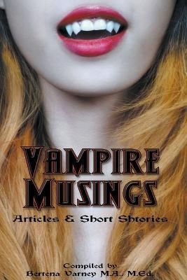 Vampire Musings By Varney, Bertena 9798201373078 (Paperback)