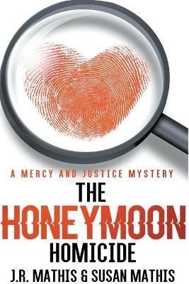 Honeymoon Homicide By Mathis 9798201409555 (Paperback)