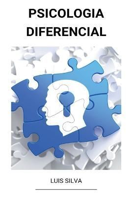 Psicologia Diferencial By Silva 9798201450861 (Paperback)