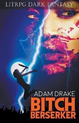 Bitch Berserker By Drake 9798201453312 (Paperback)