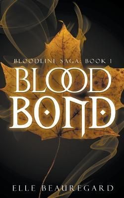 Blood Bond By Beauregard 9798201473358 (Paperback)