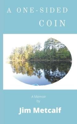 A One-Sided Coin By Jim Metcalf 9798201482008 (Paperback)
