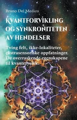 Kvantforvikling og synkroniteten av hendelser By Medico 9798201504359