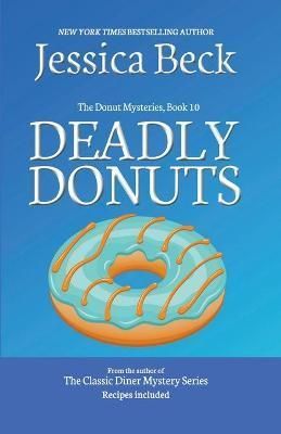 Deadly Donuts By Beck, Jessica 9798201508166 (Paperback)