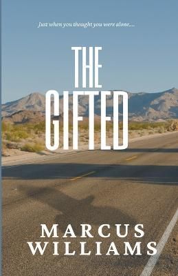 The Gifted By Williams, Marcus 9798201563530 (Paperback)