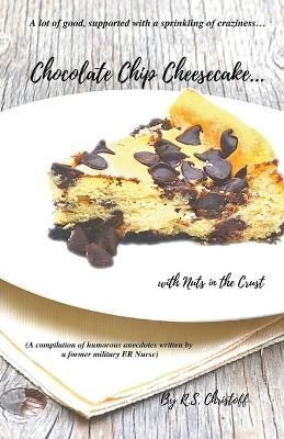 Chocolate Chip Cheesecake... with Nuts in the Crust By Christoff