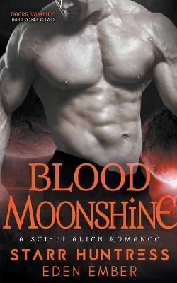 Blood Moonshine By Ember 9798201605780 (Paperback)