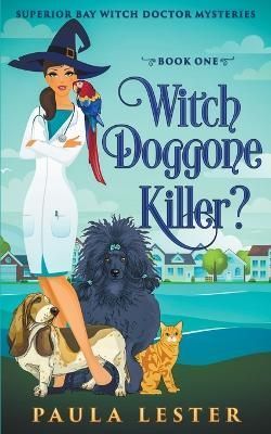 Witch Doggone Killer? By Lester 9798201607616 (Paperback)