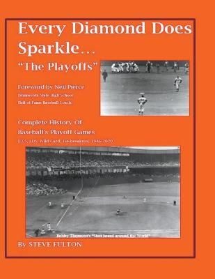 Every Diamond Does Sparkle..."The Playoffs" By Fulton 9798201631796