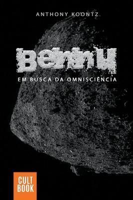 Bennu - Em Busca da Omnisciência By Koontz 9798201634469 (Paperback)