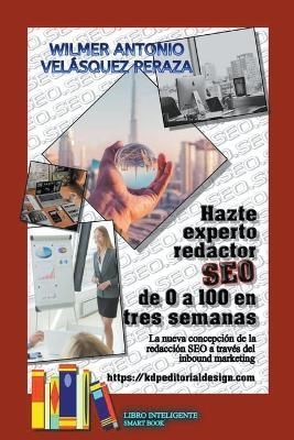 Hazte experto redactor SEO de 0 a 100 en 3 semanas 9798201636180