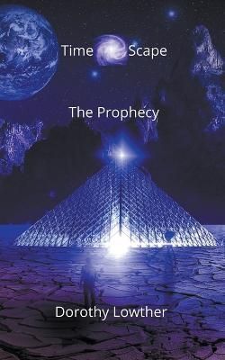 The Prophecy By Lowther, Dorothy 9798201646929 (Paperback)