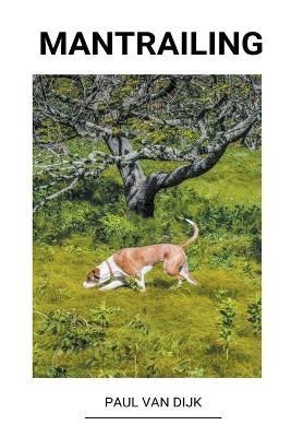 Mantrailing By Dijk 9798201706104 (Paperback)