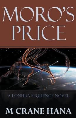 Moro's Price By Hana, M. Crane 9798201707156 (Paperback)