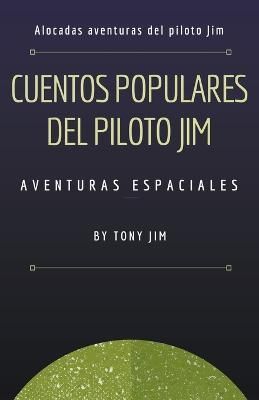 Cuentos populares del piloto Jim By Jim, Tony 9798201716547