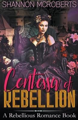 Contessa of Rebellion By Shannon McRoberts 9798201729271 (Paperback)