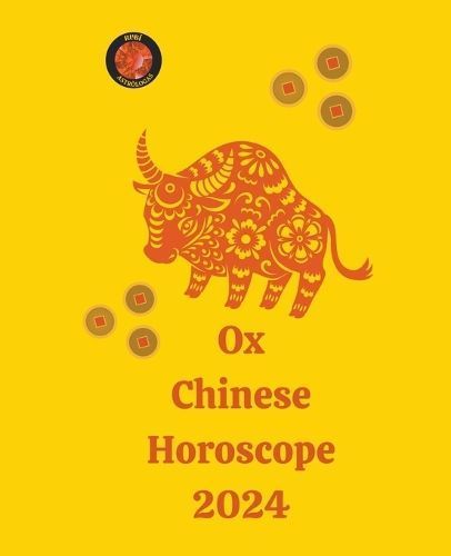 Ox Chinese Horoscope 2024 By Angeline Rubi, Alina a Rubi 9798201756116