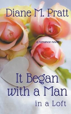 It Began with a Man in a Loft By Pratt 9798201786878 (Paperback)