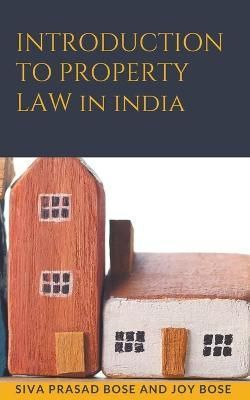 Introduction to Property Law in India By Bose 9798201842031