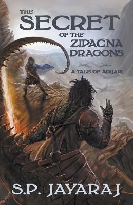 Secret of the Zipacna Dragons By Jayaraj 9798201857493 (Paperback)