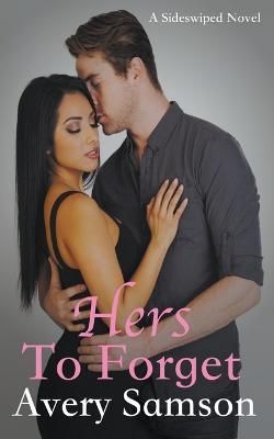 Hers to Forget By Avery Samson 9798201863852 (Paperback)