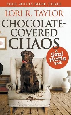 Chocolate-Covered Chaos By Taylor 9798201871833 (Paperback)