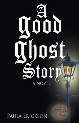 Good Ghost Story By Erickson 9798201875442 (Paperback)