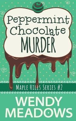 Peppermint Chocolate Murder By Meadows 9798201890971 (Paperback)