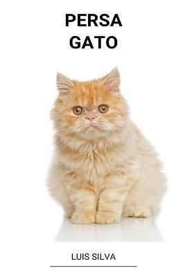 Persa (Gato) By Silva 9798201904210 (Paperback)