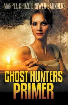 Ghost Hunters Primer By Marpel, S. H. 9798201909307 (Paperback)