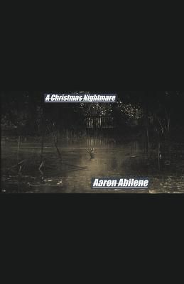 Christmas Nightmare By Abilene 9798201928629 (Paperback)