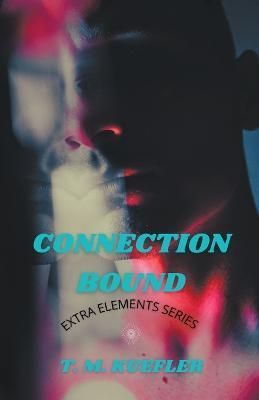 Connection Bound By Kuefler 9798201929121 (Paperback)