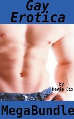 Gay Erotica Mega Bundle By Dix 9798201930479 (Paperback)