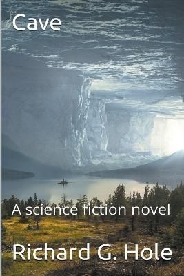 Cave By Richard G Hole 9798201942113 (Paperback)