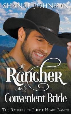 The Rancher takes his Convenient Bride By Johnson, Shanae (Paperback)