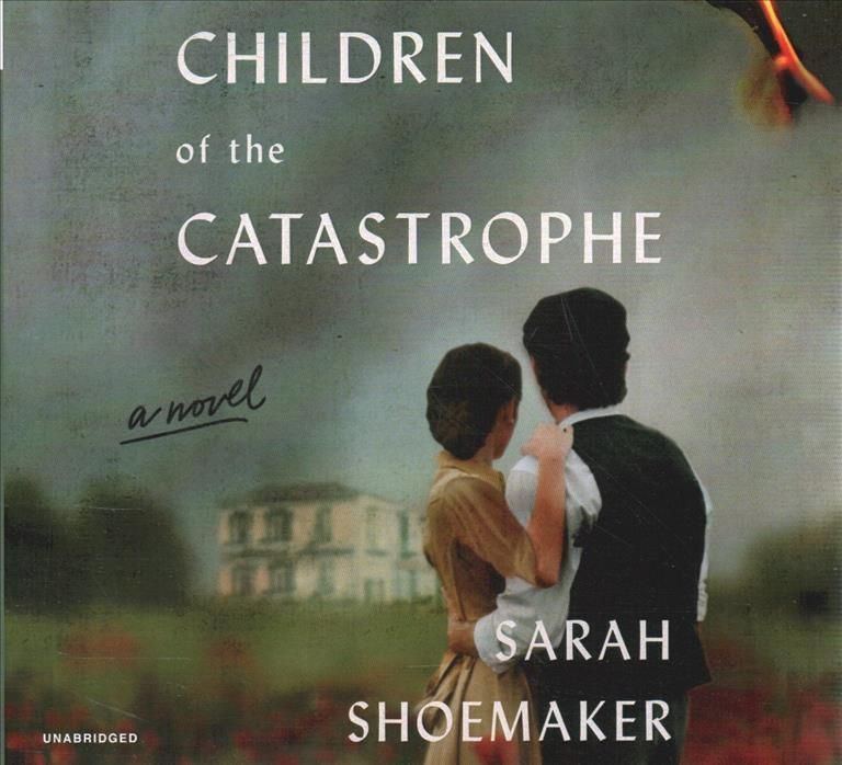 Children of the Catastrophe By Sarah Shoemaker 9798212034456