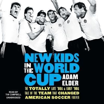 New Kids in the World Cup By Adam Elder 9798212343541 (CD-Audio)