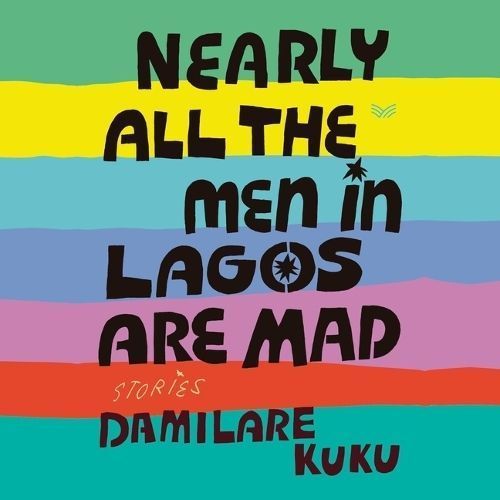 Nearly All the Men in Lagos Are Mad By Kuku 9798212898508 (CD-Audio)