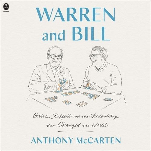 Warren and Bill By Anthony McCarten (author), George Newbern (read by)