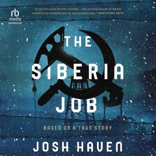 The Siberia Job By Josh Haven (author), Justin Price (read by)