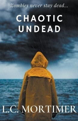 Chaotic Undead By L C Mortimer 9798215010068 (Paperback)