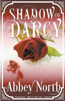Shadow of Darcy By North 9798215018804 (Paperback)