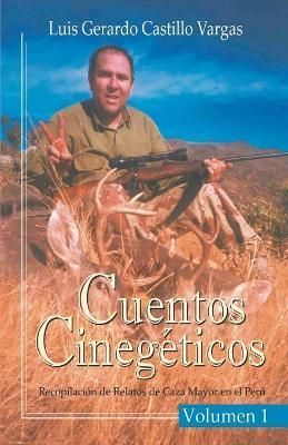 Cuentos Cinegéticos Vol I By Vargas 9798215056356 (Paperback)