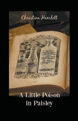 A Little Poison in Paisley By Christina Hamlett 9798215084991