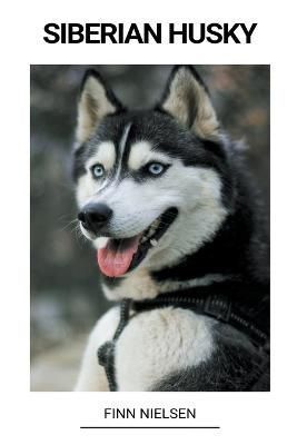 Siberian Husky By Nielsen 9798215134979 (Paperback)