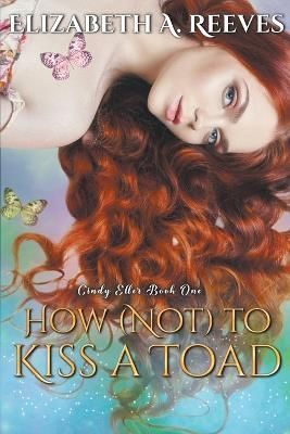 How (Not) to Kiss a Toad By Reeves 9798215143131 (Paperback)