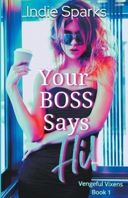 Your Boss Says Hi! By Sparks 9798215154847 (Paperback)